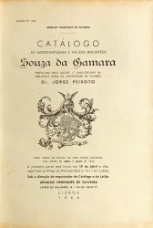 CATÁLOGO DA IMPORTANTISSIMA E VALIOSA BIBLIOTECA DA FAMILIA SOUZA DA CÂMARA. Prefácio pelo ilustre 1º Bibliotecário da Biblioteca Geral da Universidade de Coimbra Dr. Jorge Peixoto.